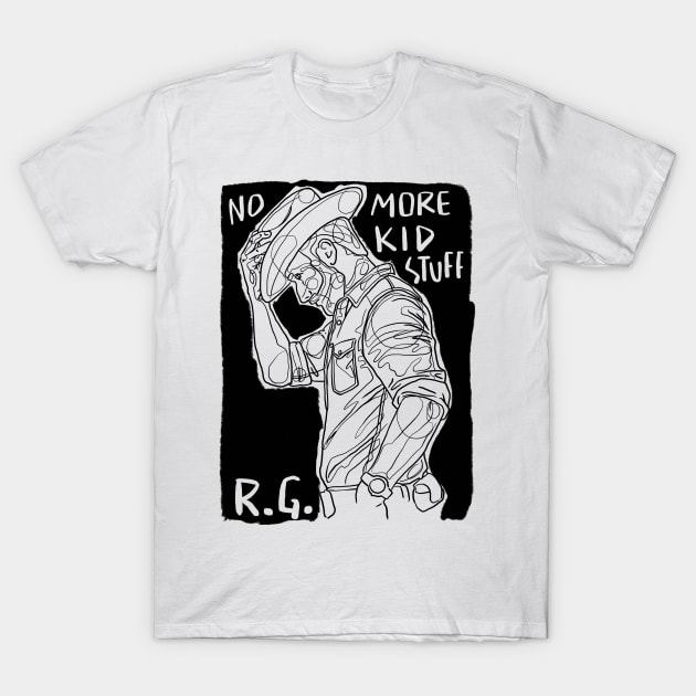 No more kid stuff T-Shirt by RageInkAge